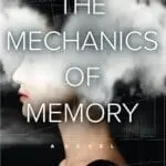 The Mechanics of Memory by Audrey Lee