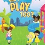 Can I Play Too? by J T Kerns & Kate Kerns