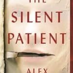 The Silent Patient by Alex Michaelides