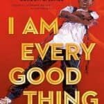 I Am Every Good Thing by Derrick Barnes & Gordon C. James