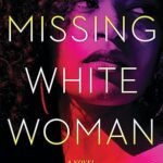 Missing White Woman by Kellye Garrett